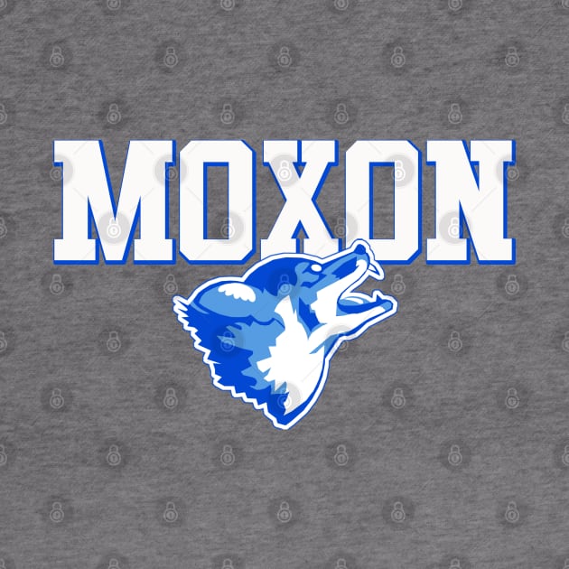 Moxon Is The Man by PopCultureShirts